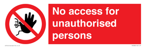 No access to unauthorised persons Prohibition Sign